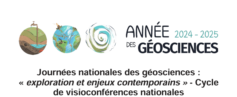 Journées nationales des géosciences : « exploration et enjeux contemporains » - Cycle de visioconférences nationales