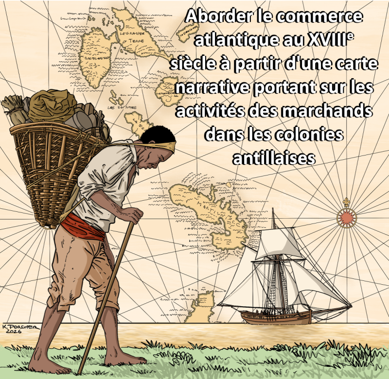 Aborder le commerce atlantique au XVIIIe siècle à partir de cartes narratives sur les marchands des Antilles françaises