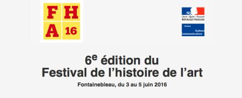 6 ème EDITION DU FESTIVAL DE L'HISTOIRE DE L'ART