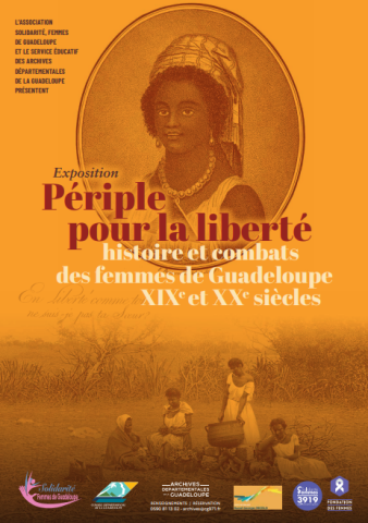 Exposition itinérante « Périple pour la liberté : histoire et combats de femmes de Guadeloupe - XIXe-XXe siècles ».