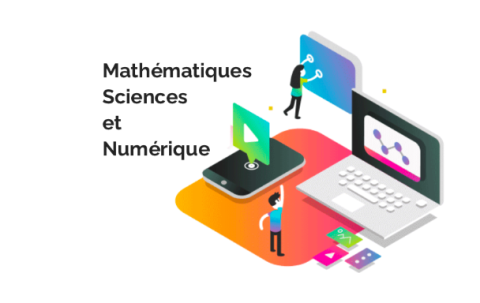 MATHEMATIQUES SCIENCES ET NUMERIQUE